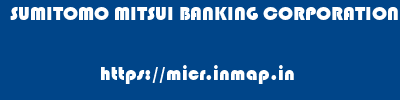 SUMITOMO MITSUI BANKING CORPORATION       micr code
